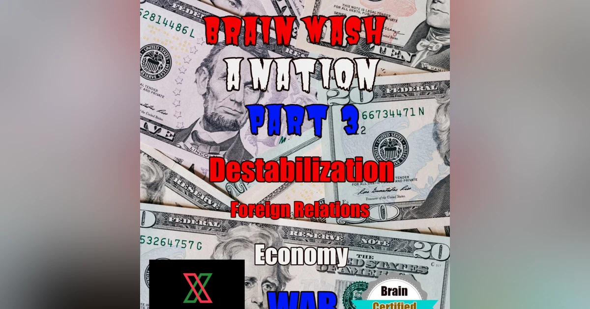 Brain wash a Nation in 4 Steps Part 3 Destablization