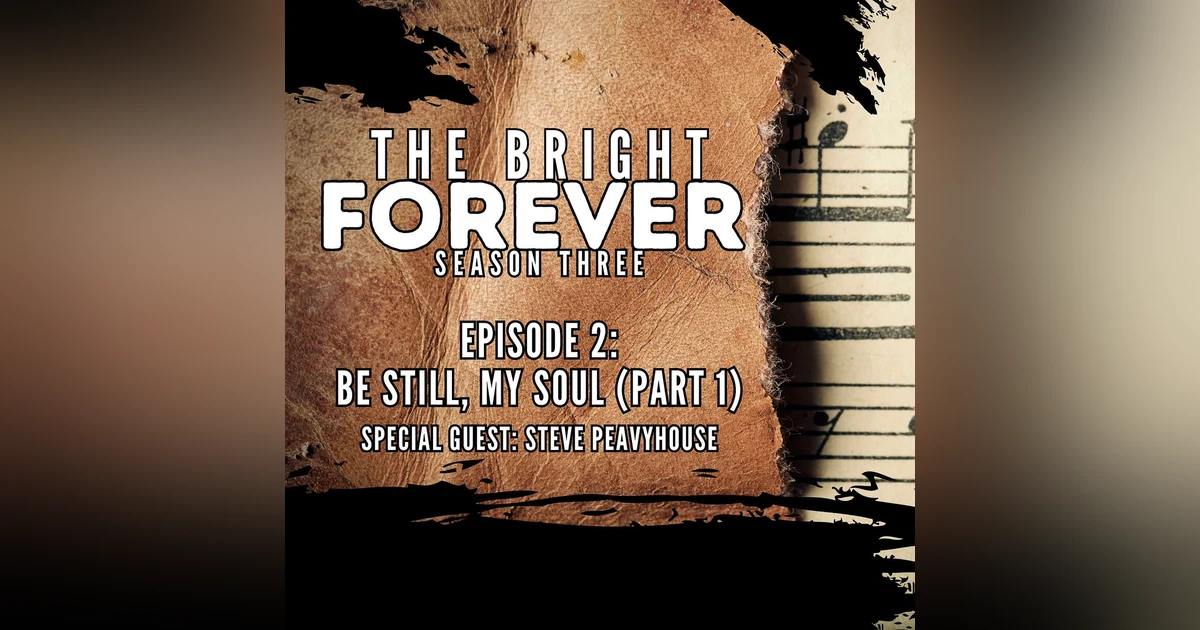 Be Still, My Soul (Part 1)