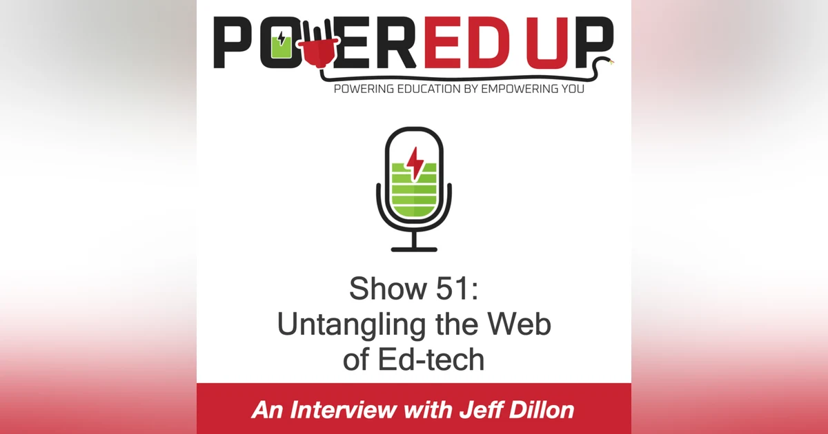 Show 51: Untangling the Web of Ed Tech