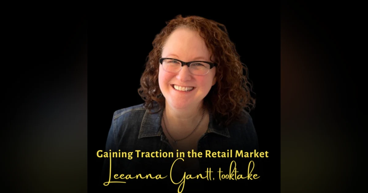 Gaining Traction in the Retail Market | Leeanna Gantt, tooktake Inventor