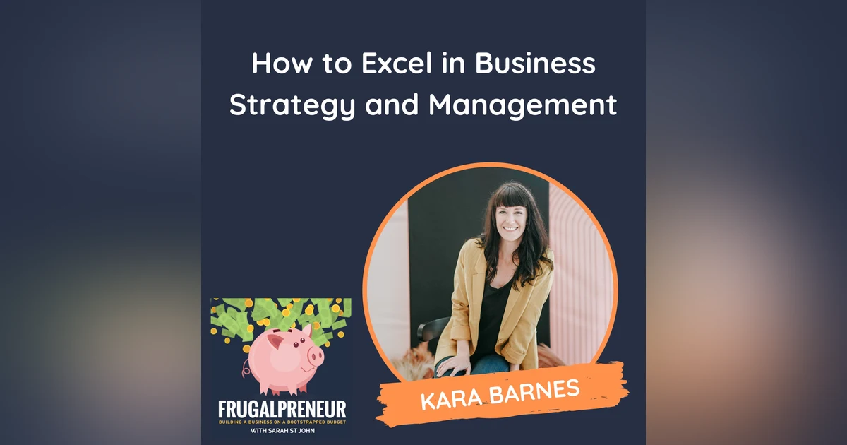 How to Excel in Business Strategy and Management (with Kara Barnes)