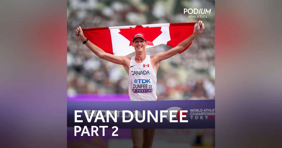 Evan Dunfee: Part 2 - Becoming a global champion and tackling drugs in athletics