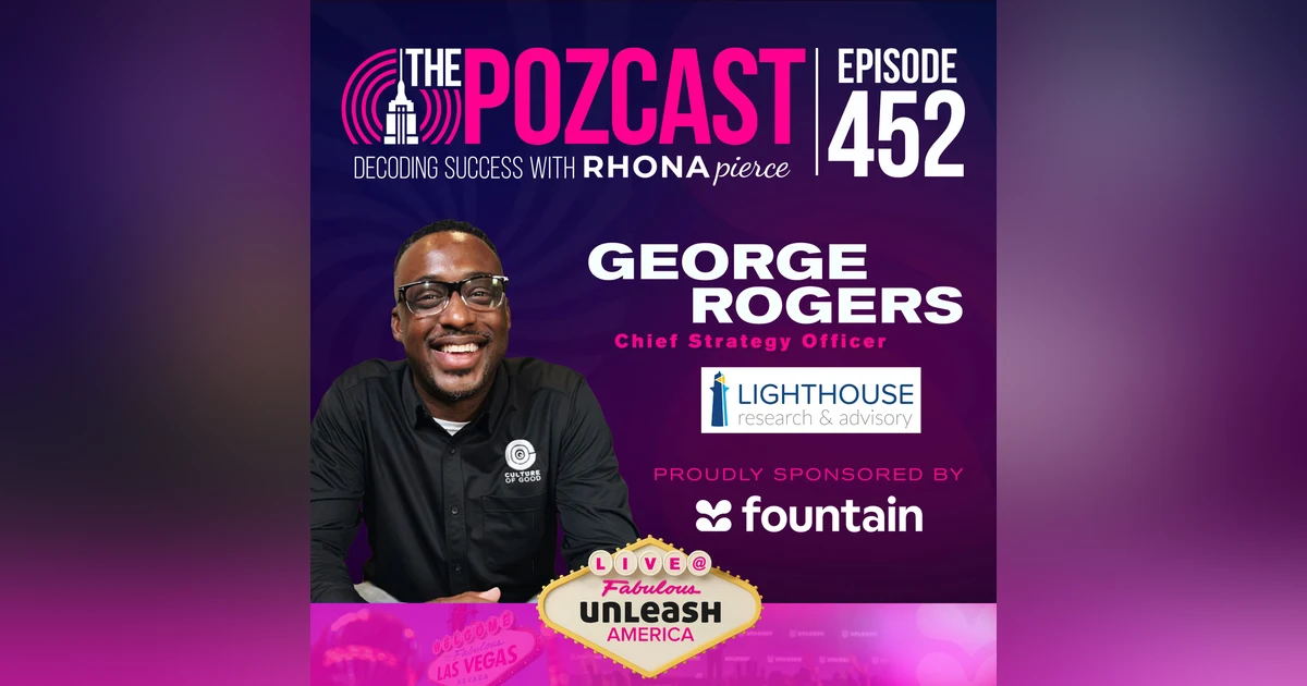 George Rogers: The Power of Purpose in Leadership: LIVE from Unleash 2025