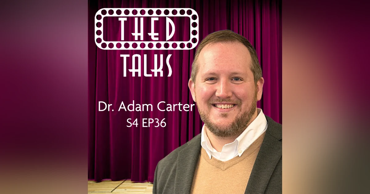4.36 A Conversation with Dr. Adam Carter