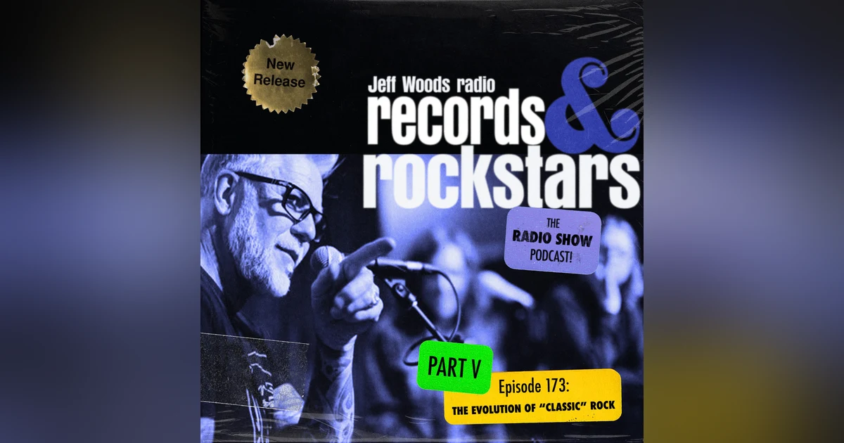 173: The Evolution of Classic Rock Part 5