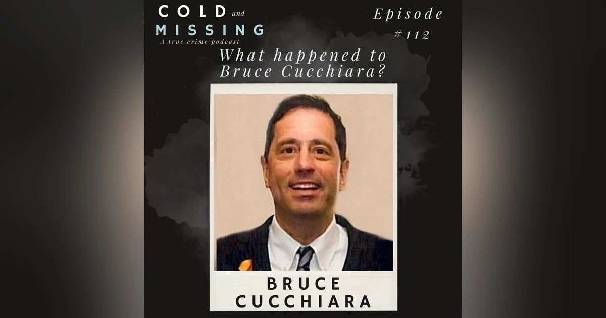 Cold and Missing: Bruce Cucchiara