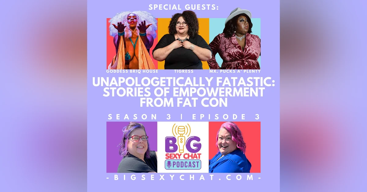 Unapologetically Fatastic: Stories of Empowerment From Fat Con