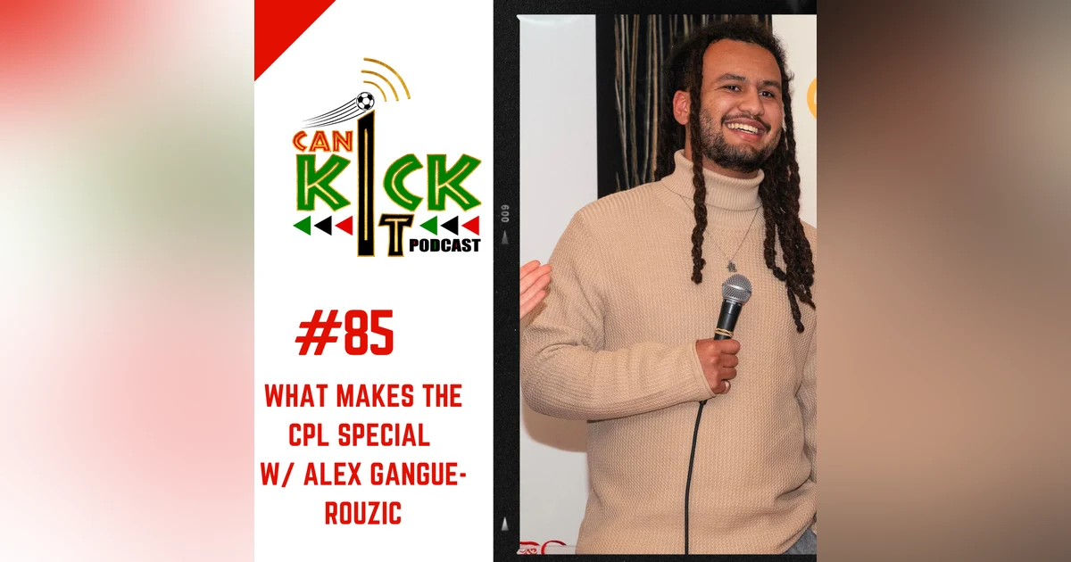 #85 What makes the CPL Special with Alex Gangue Ruzic