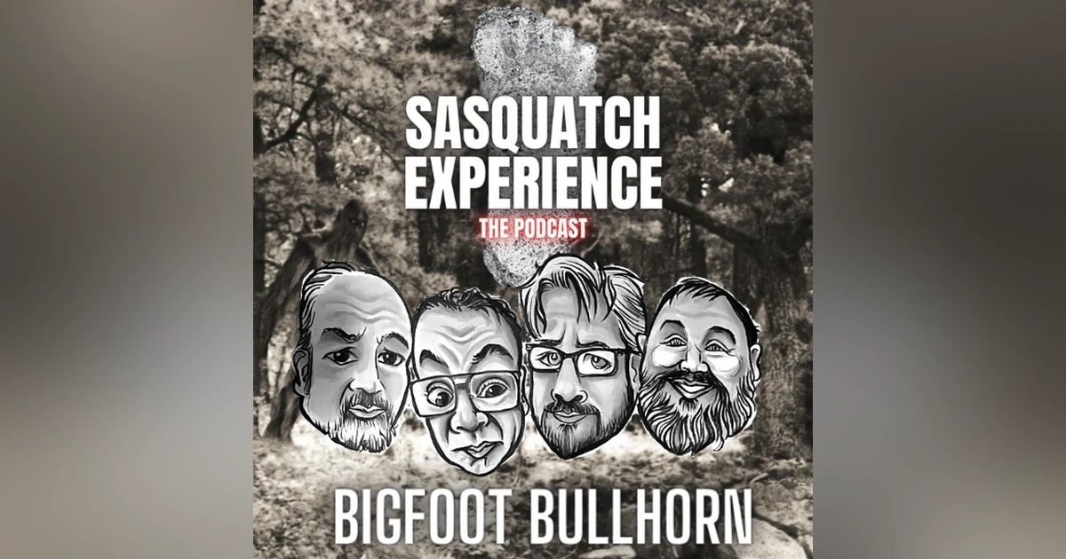 EP 68: Bigfoot Bullhorn