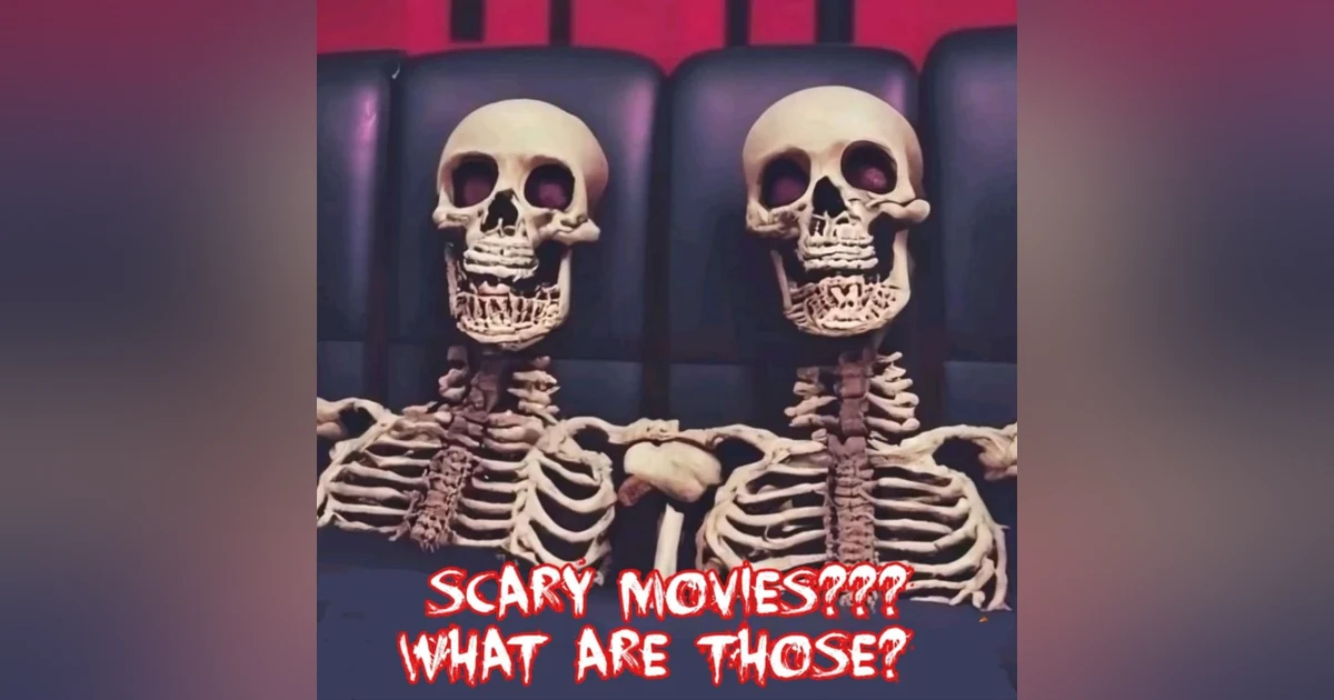 Episode 122: Scariest Movies (To Us)