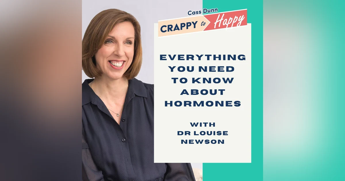 What Every Woman Needs to Know about Hormones with Dr Louise Newson (Part 2)