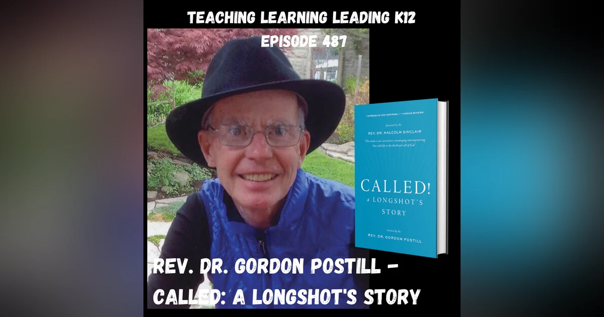 Rev. Dr. Gordon Postill - Called: A Longshot’s Story - 487