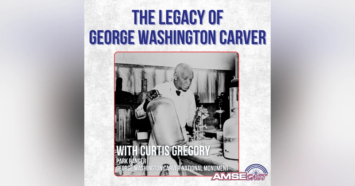 The Legacy of George Washington Carver with Curtis Gregory
