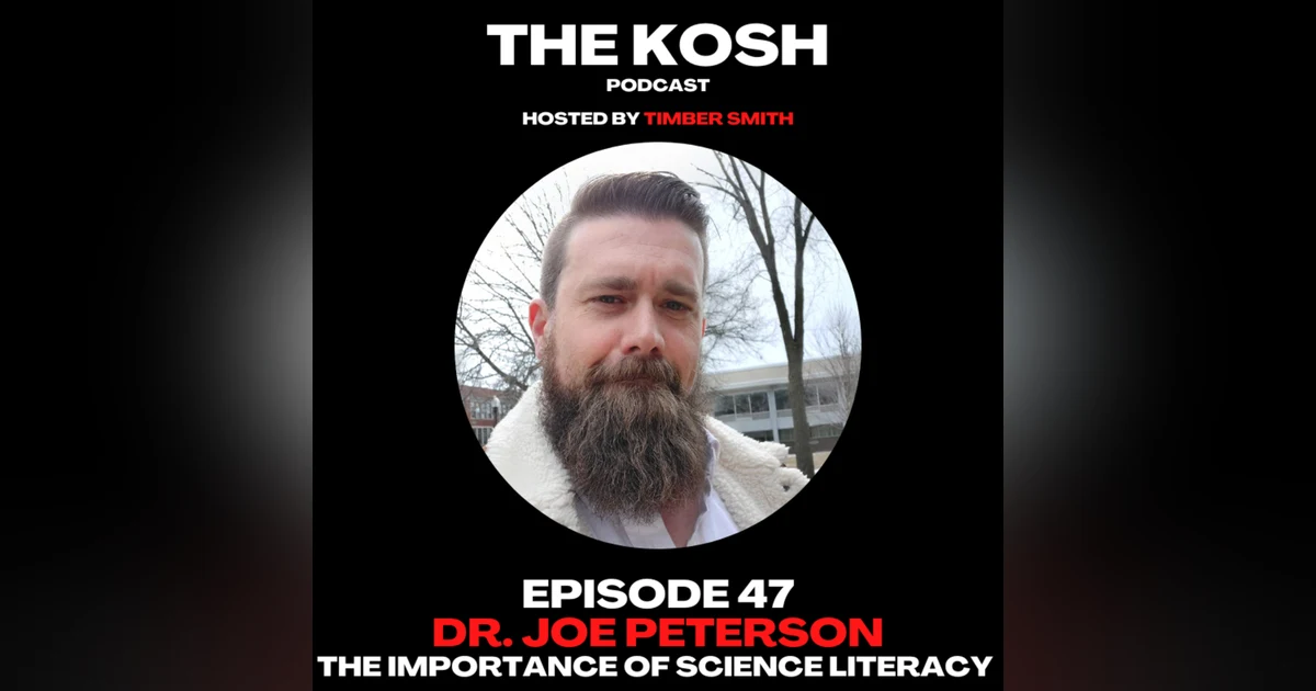 Episode 47: Dr. Joe Peterson - The Importance of Science Literacy