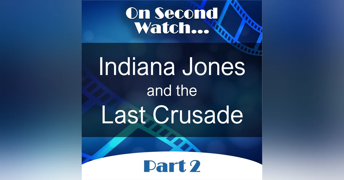 Indiana Jones and the Last Crusade (1989) - Part 2, Rewatch Review