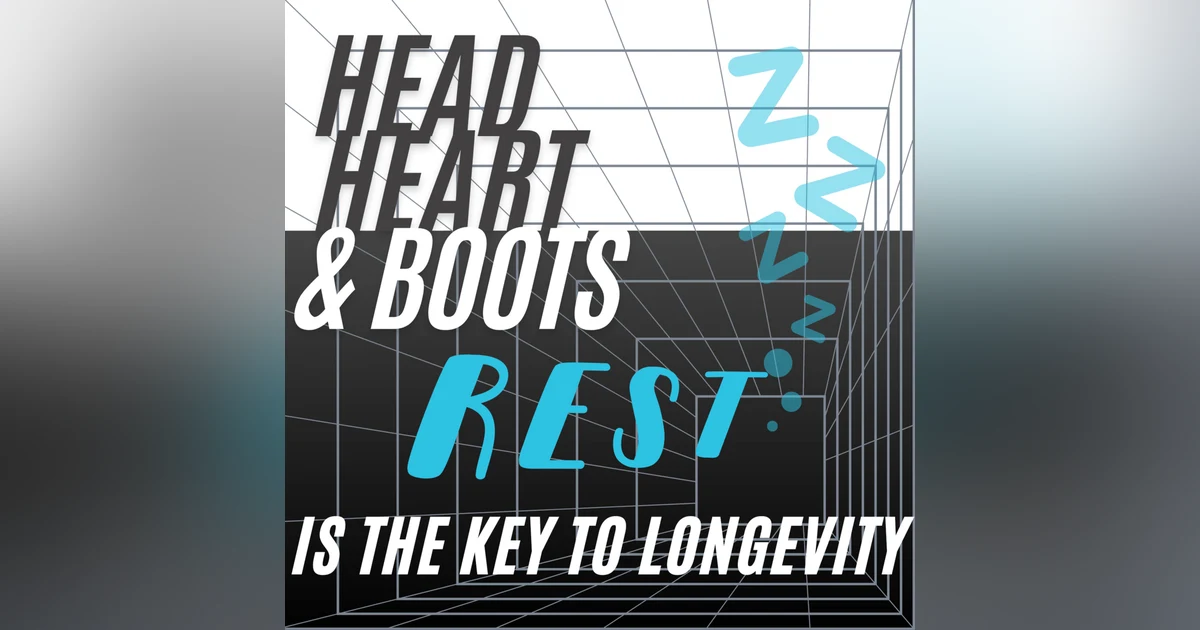 Ep 68 - "Rest Is The Key To Longevity"