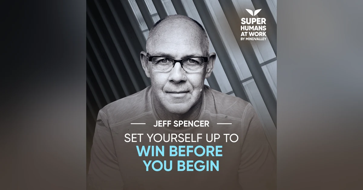 The Champions Way of Achieving Goals - Jeff Spencer