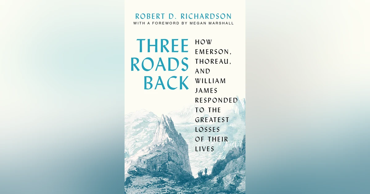 494 Three Roads Back - How Emerson, Thoreau, and William James Responded to the Greatest Losses of Their Lives (with Megan Marshall)
