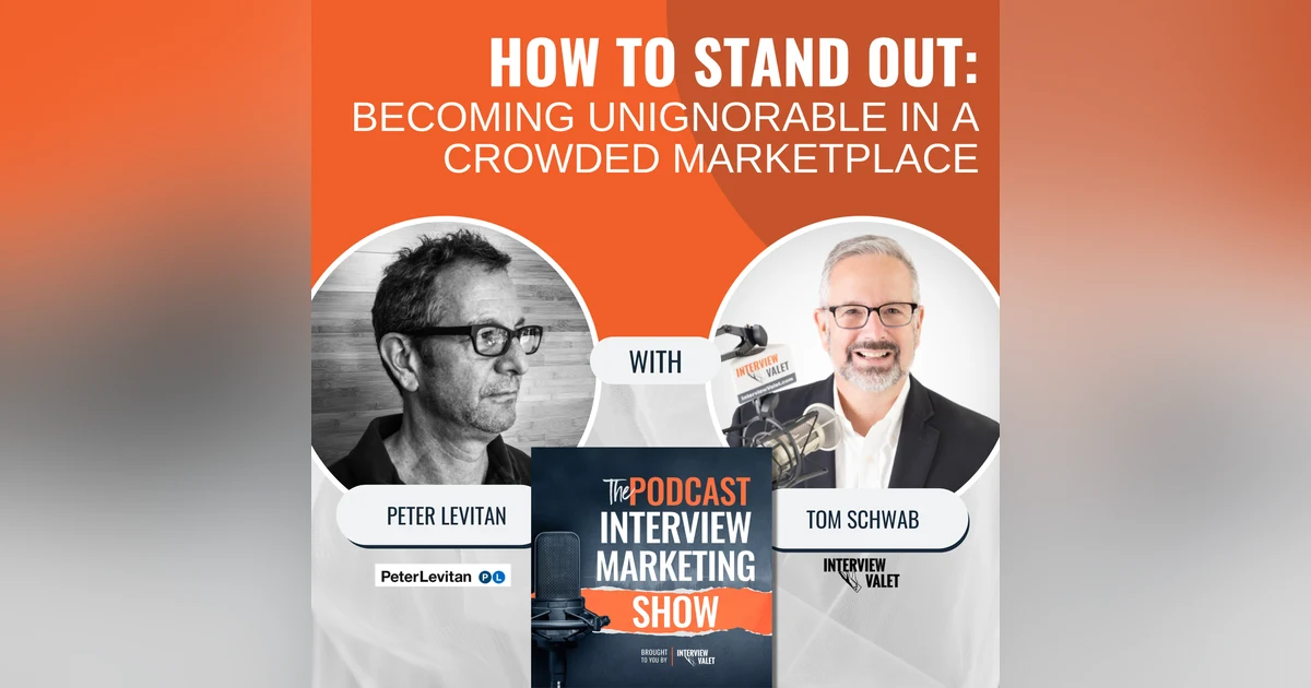 How To Stand Out: Becoming Unignorable In A Crowded Marketplace