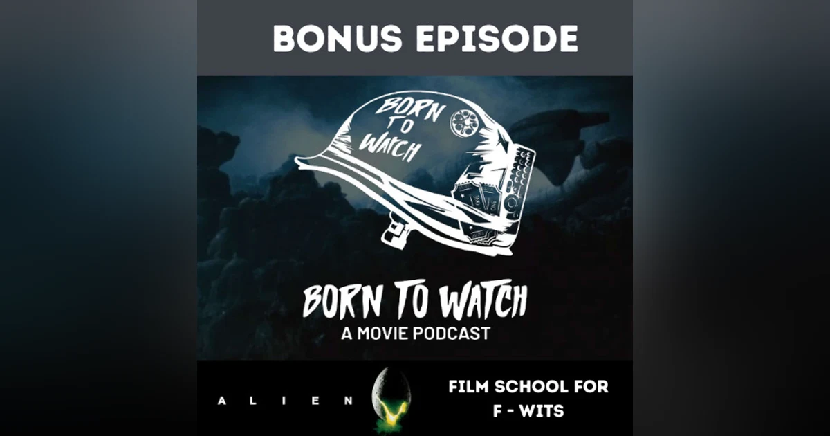 Bonus Episode - "ALIEN - Film School for F WITS"