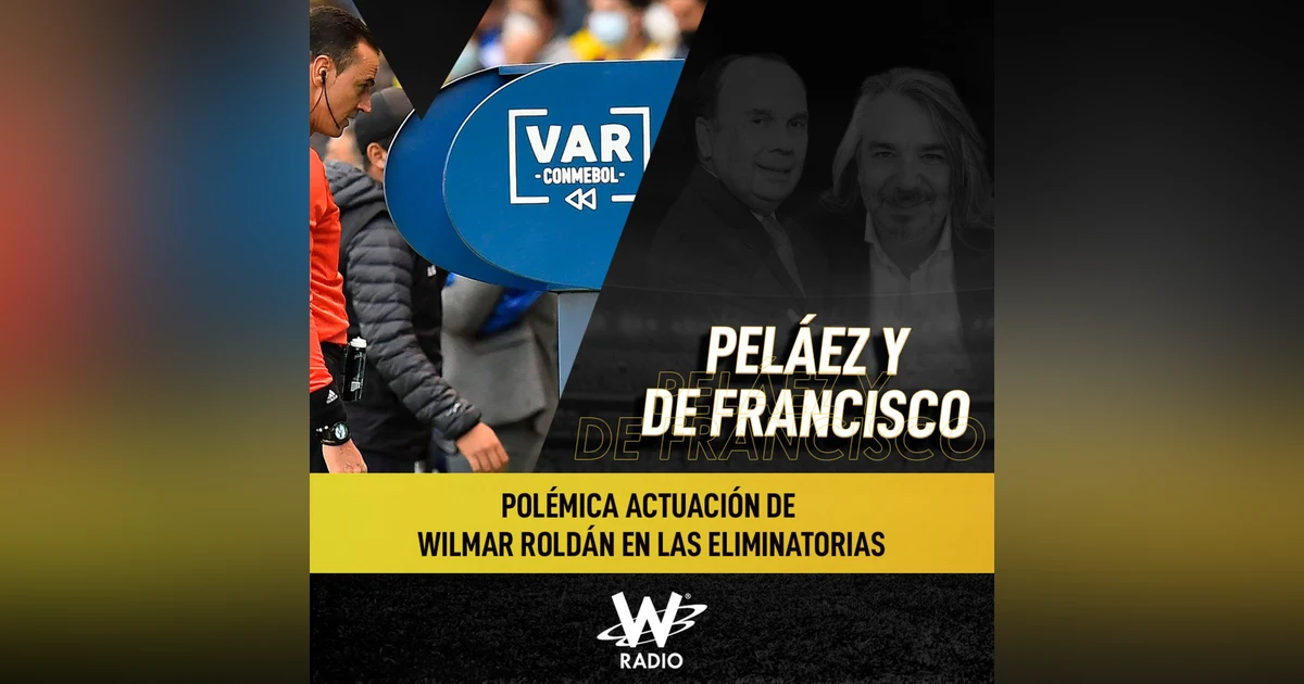 Polémica actuación de Wilmar Roldán en las Eliminatorias