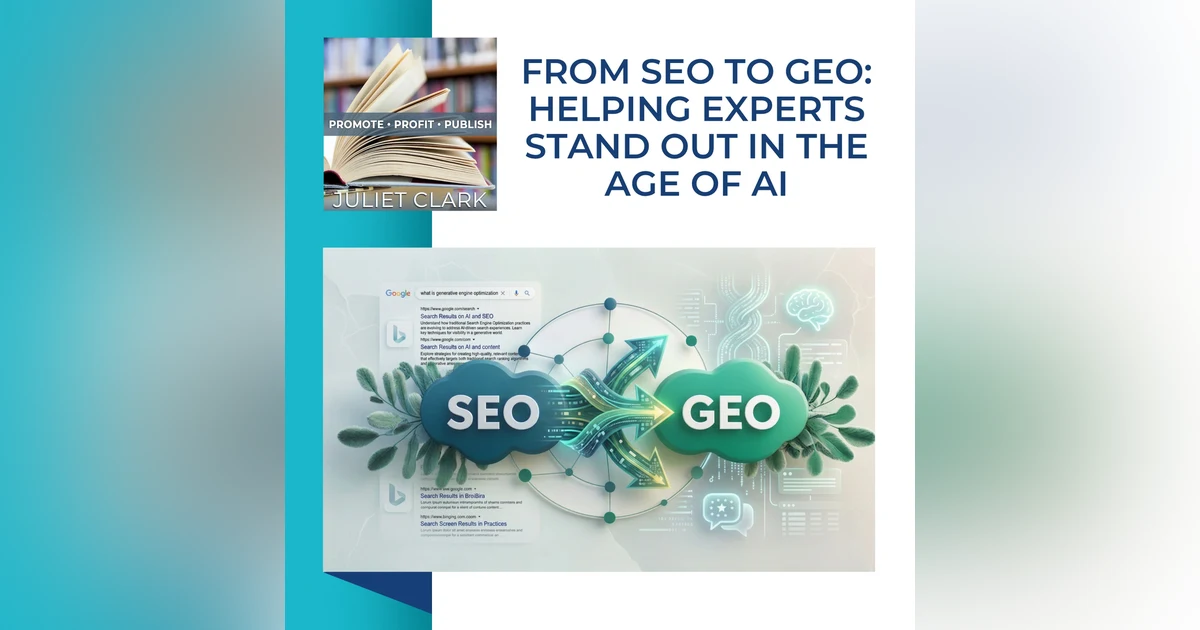 From SEO To GEO: Helping Experts Stand Out In The Age Of AI