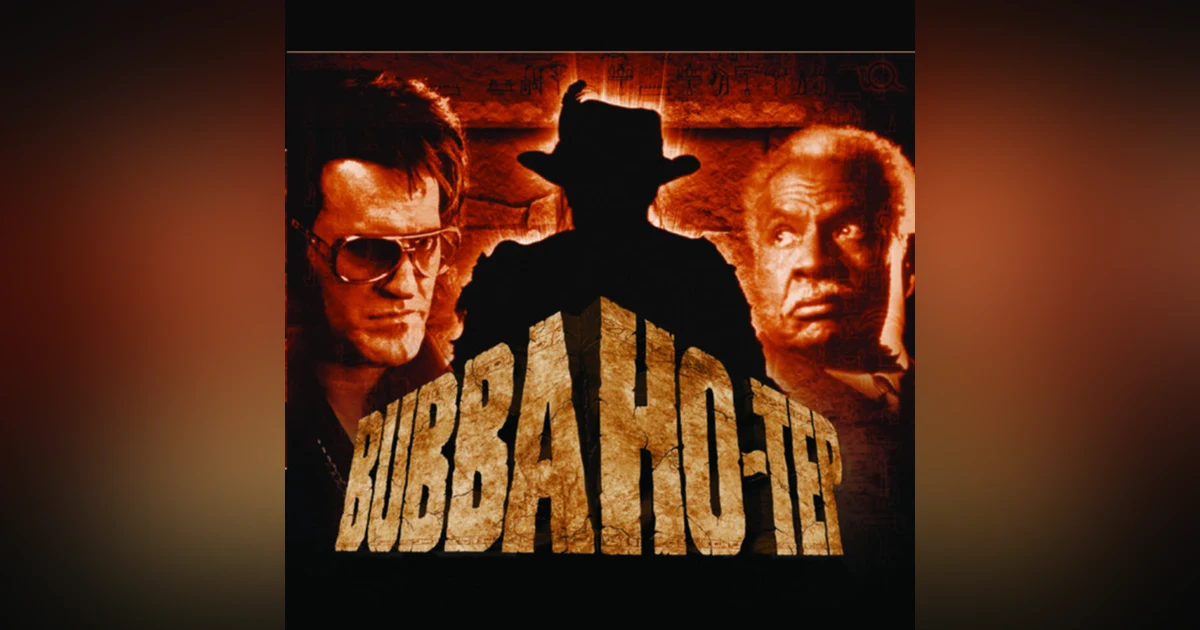 EPISODE 58: BUBBA HO-TEP