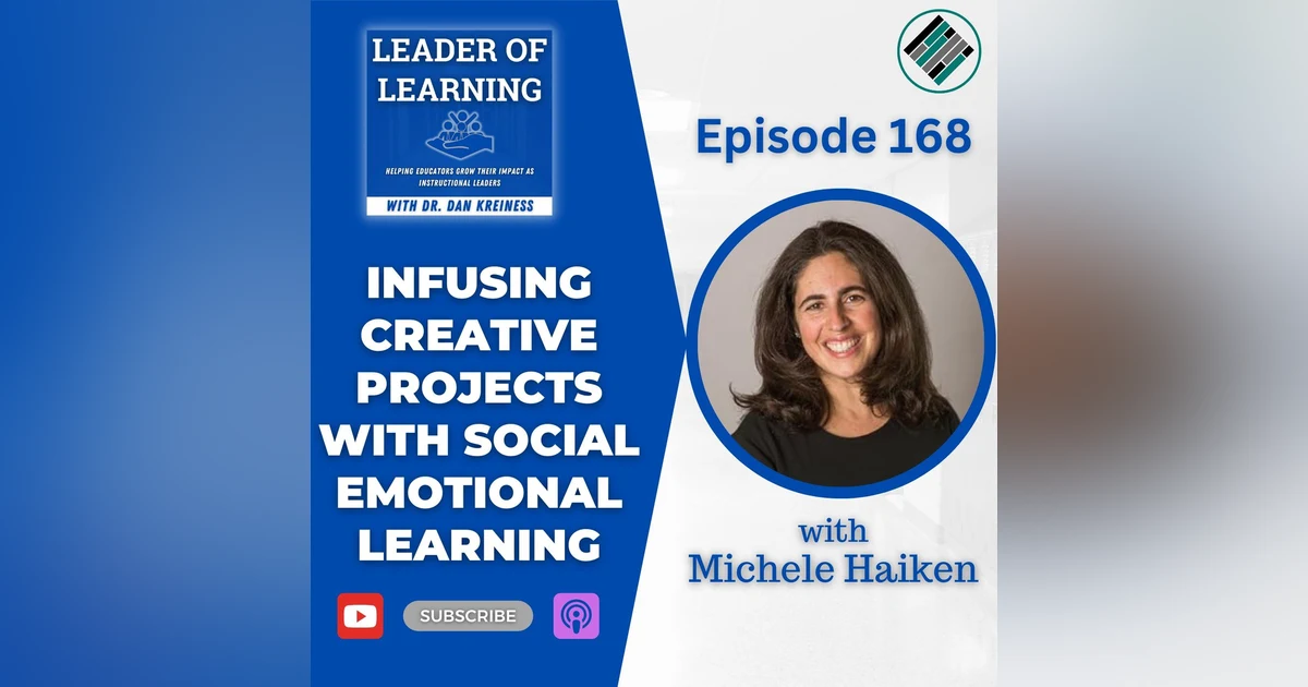 Infusing Creative Projects with Social Emotional Learning with Michele Haiken