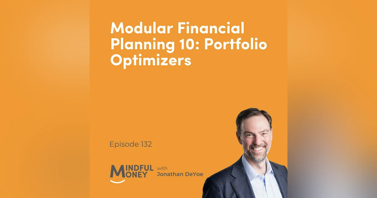 132: Modular Financial Planning 10: Portfolio Optimizers