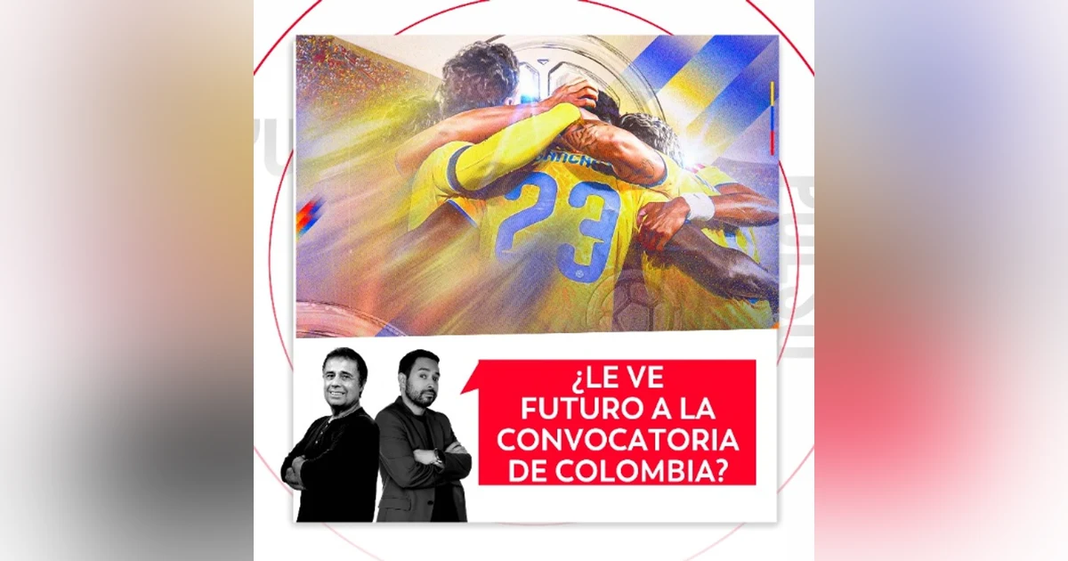 ¿Le ve futuro a la convocatoria de Colombia? El Pulso del Fútbol, 18 de septiembre de 2026