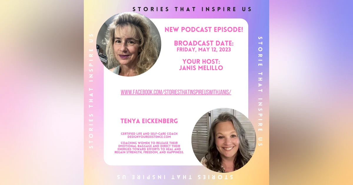 Stories That Inspire Us with Tenya Eickenberg - 05.12.23