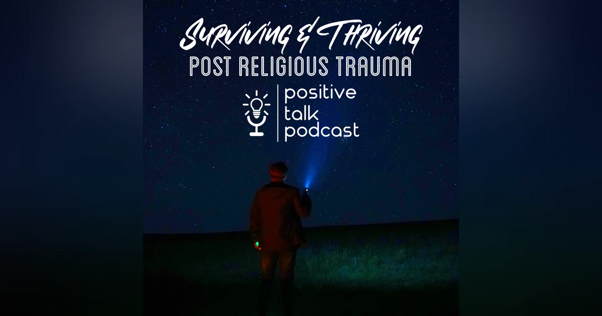 Episode 11: Surviving & Thriving Religious Trauma