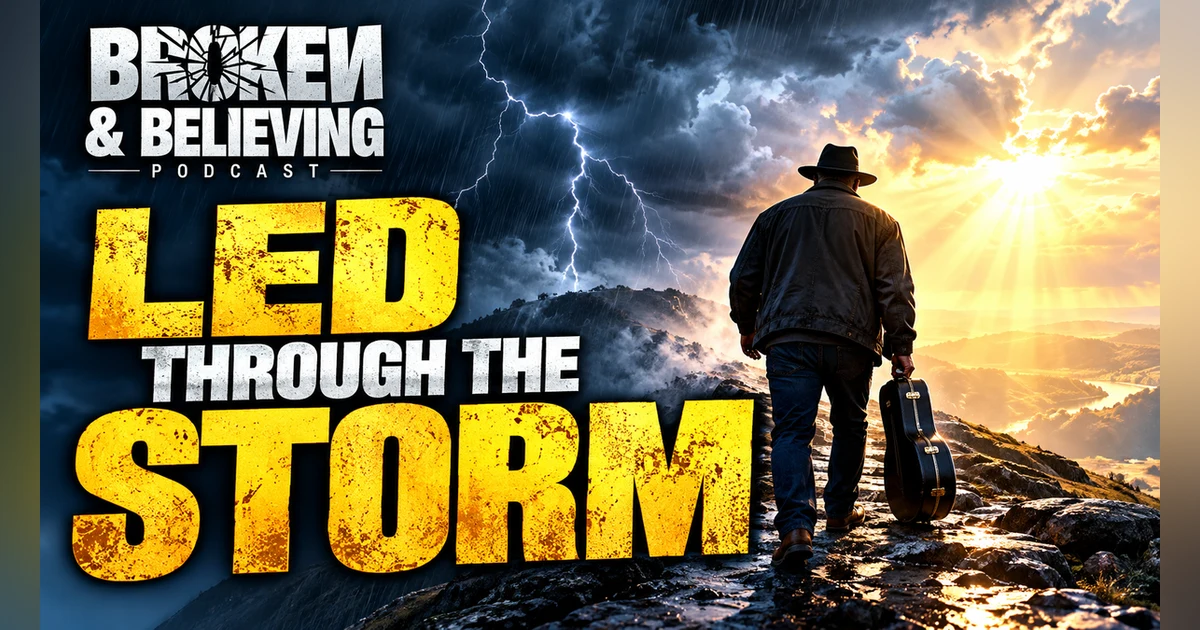 Led Through the Storm,  Episode 95
