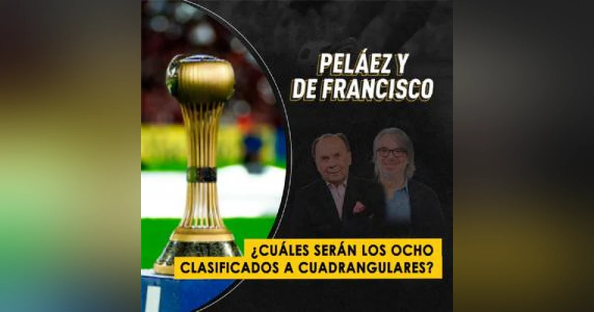 ¿Cuáles serán los ocho clasificados a cuadrangulares?