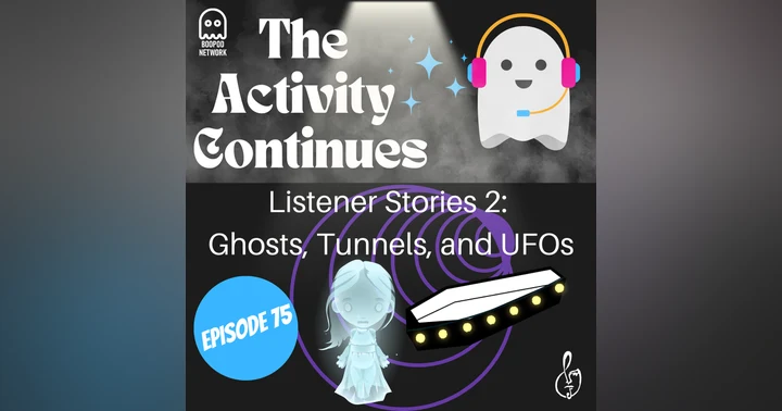 image for Episode 75: Ghosts, Tunnels, and UFOs
