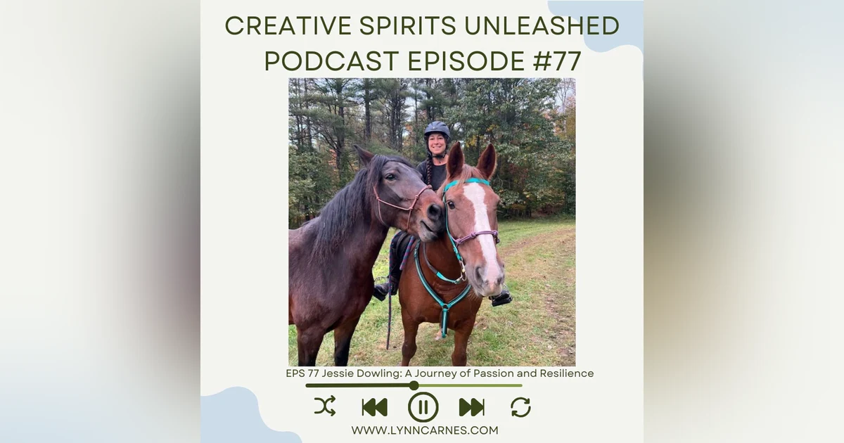 #77 Jessie Dowling: A Journey of Passion and Resilience