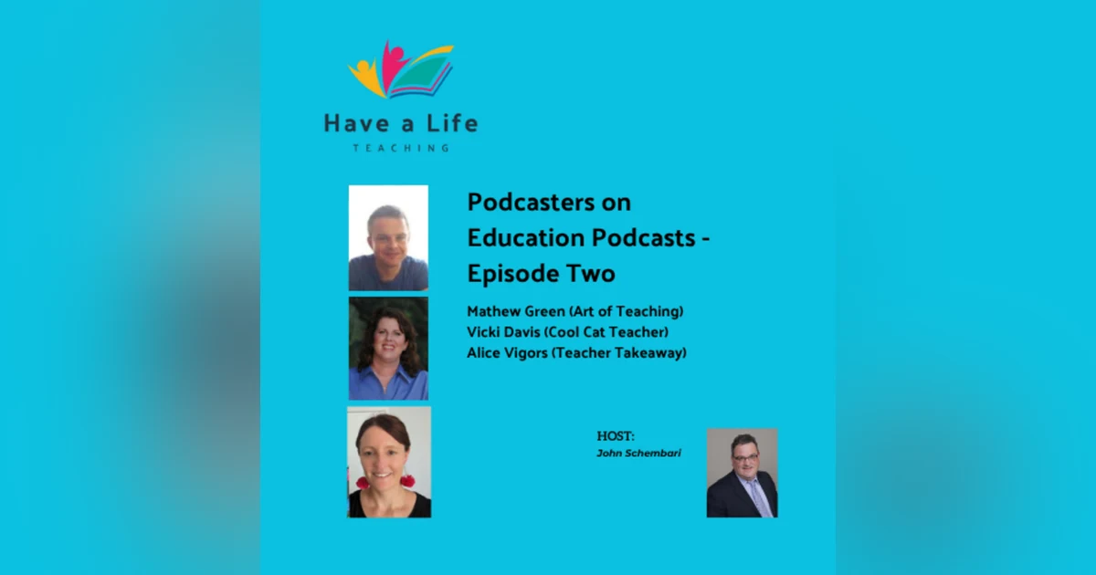 Podcasters on Education Podcasts - Episode 2