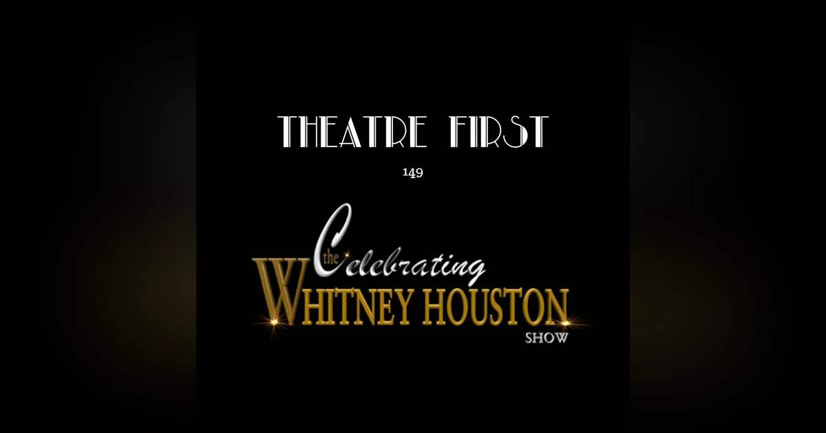 149: The Celebrating Whitney Houston Show (review)