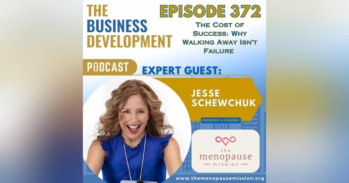 The Cost of Success: Why Walking Away Isn’t Failure with Jesse Schewchuk