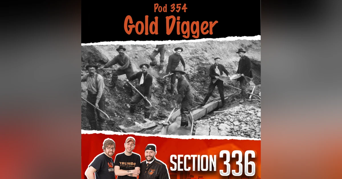 Pod 354 : Gold Digger
