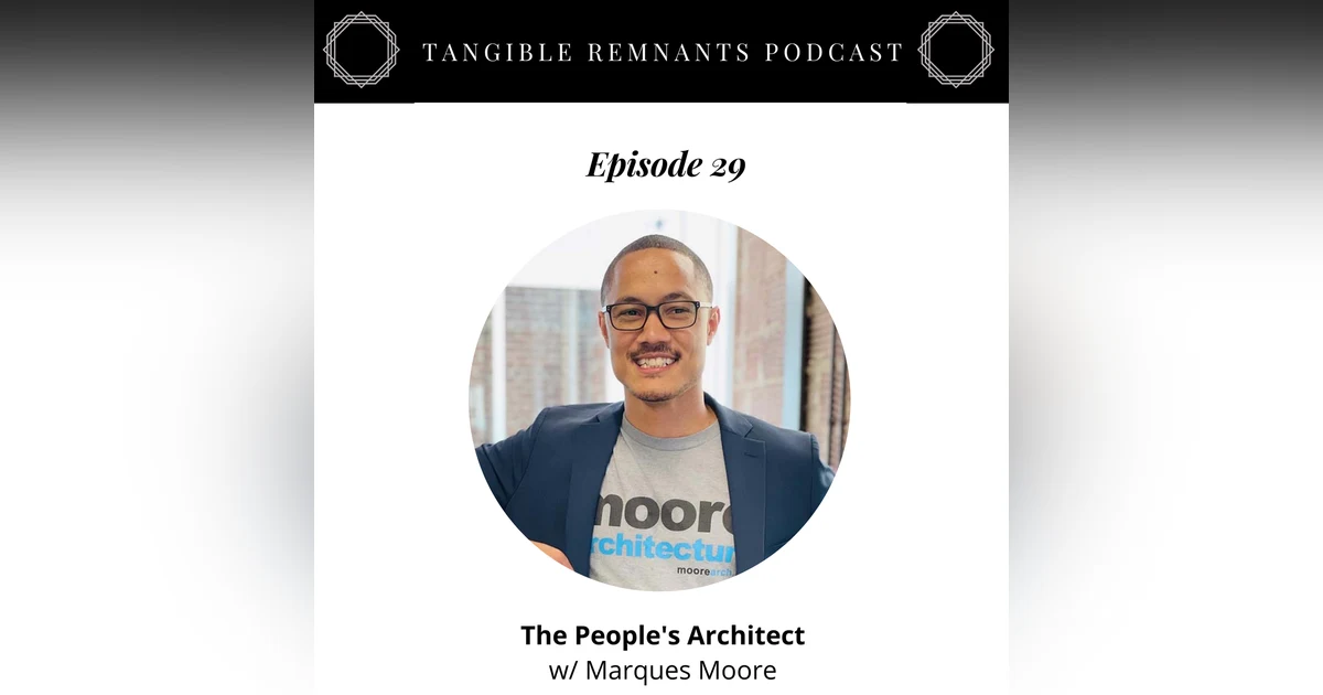 The People's Architect w/ Marques Moore