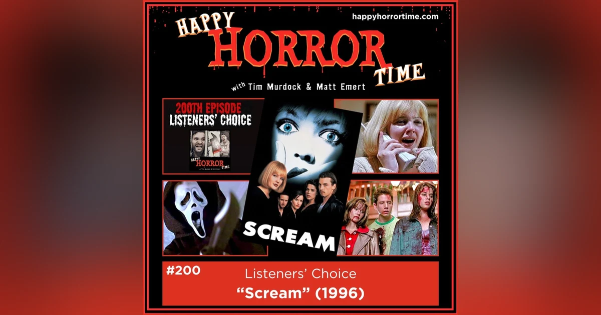 Ep 200: Listeners’ Choice – “Scream” (1996)