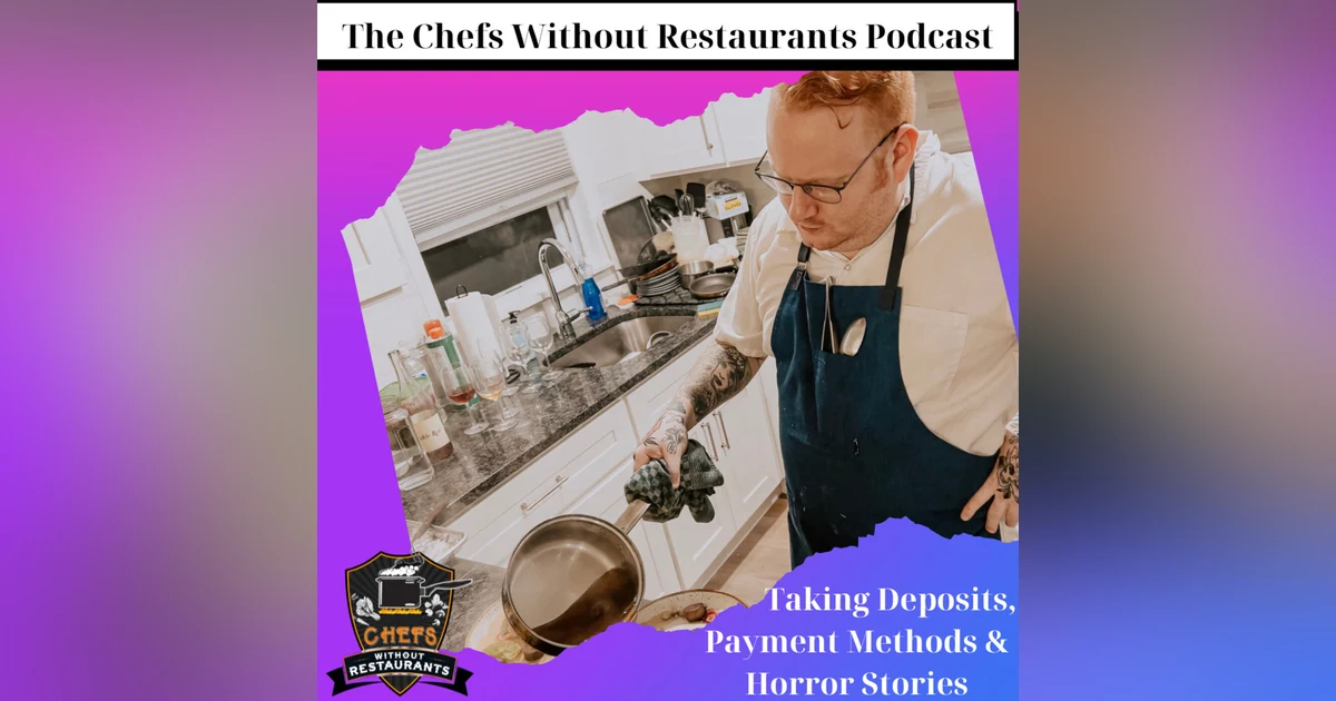 Deposits, Payment Methods and Horror Stories with Chef Matt Collins