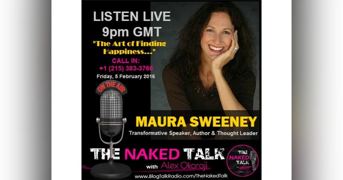 The Art Of Finding Happiness w/ Guest - Maura Sweeney