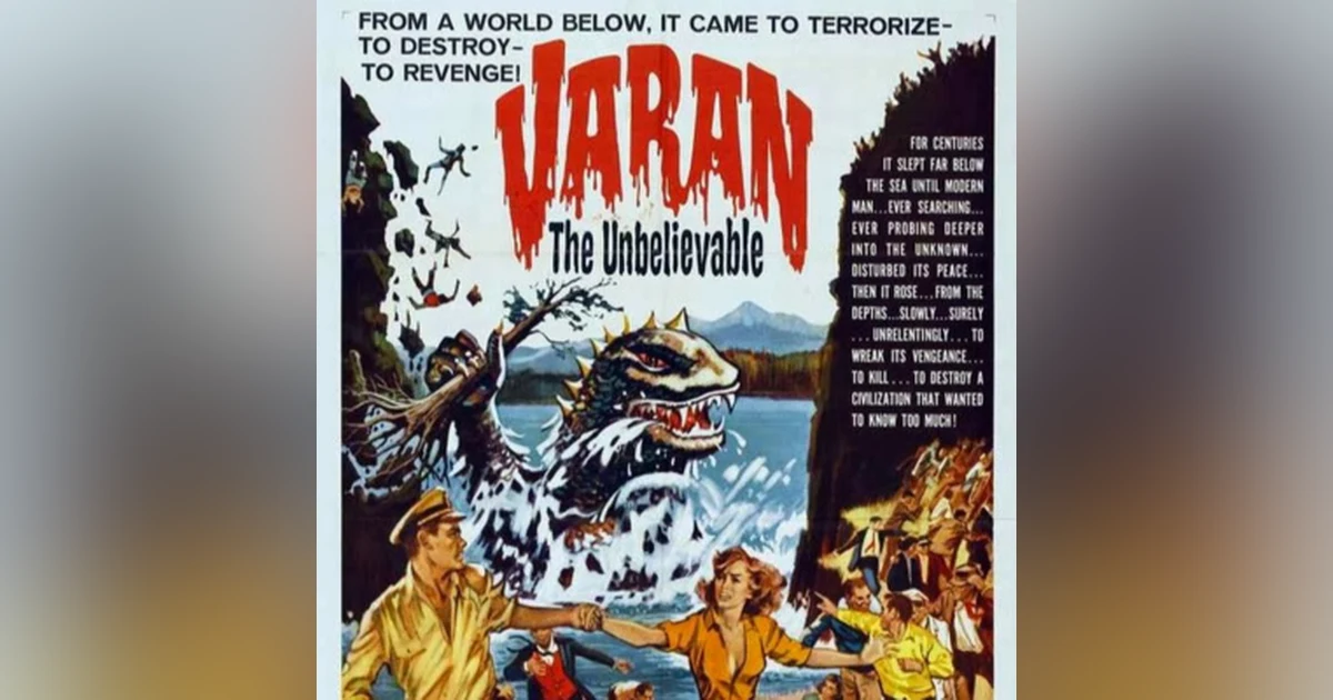 Episode 25: Varan the Unbelievable (1962 U. S. version.)