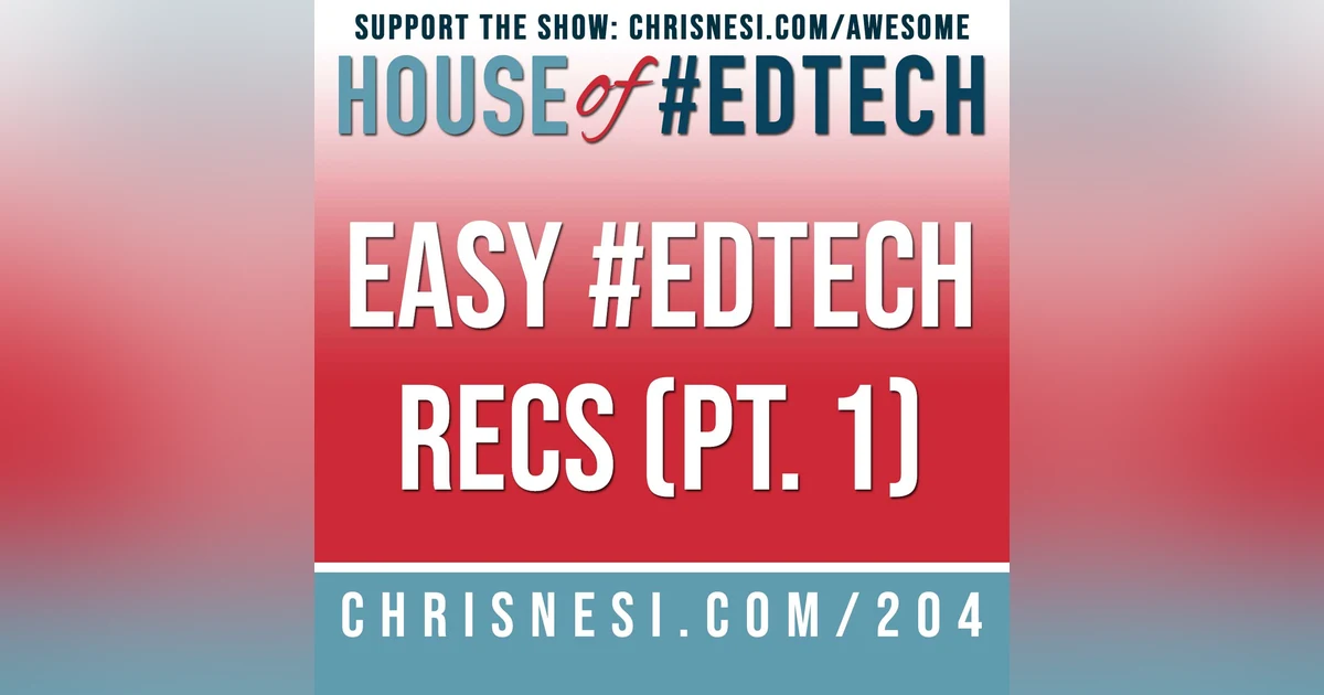 Easy #EdTech Recs (Pt. 1) - HoET204