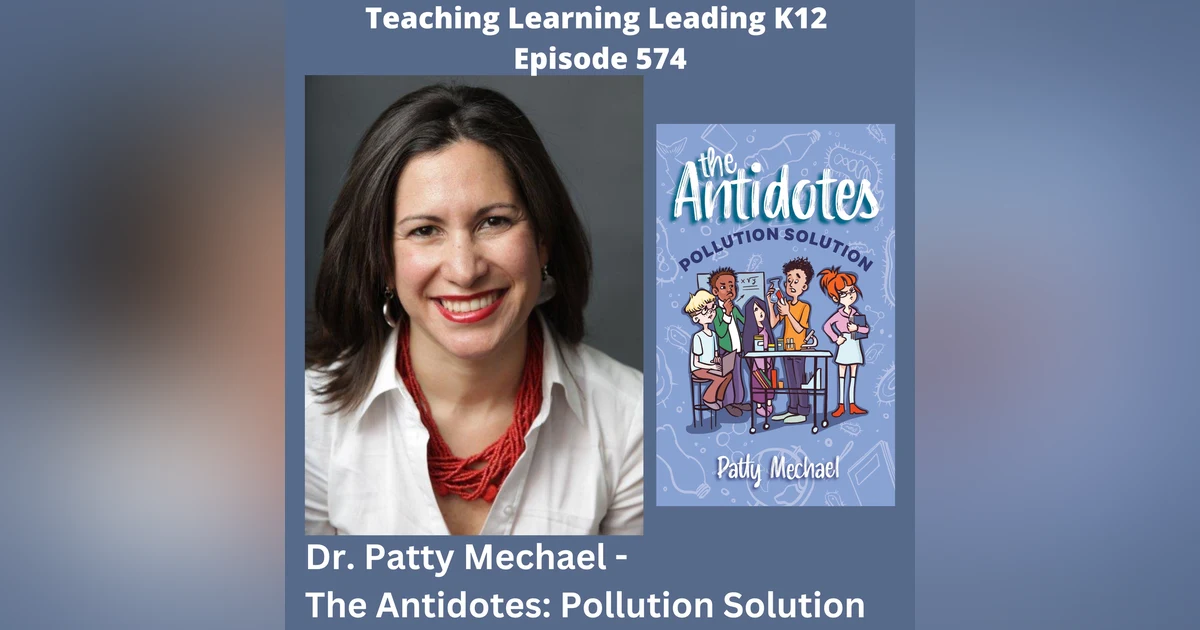 Dr. Patty Mechael - The Antidotes: Pollution Solution - 574