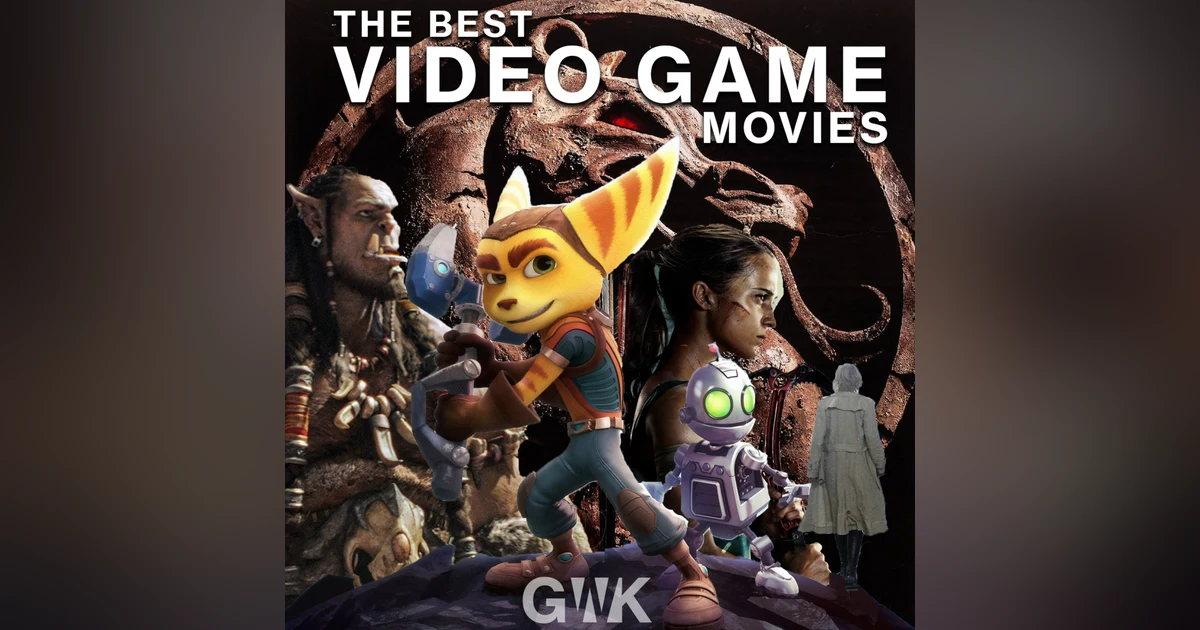 107 - The Best Video Game Movies