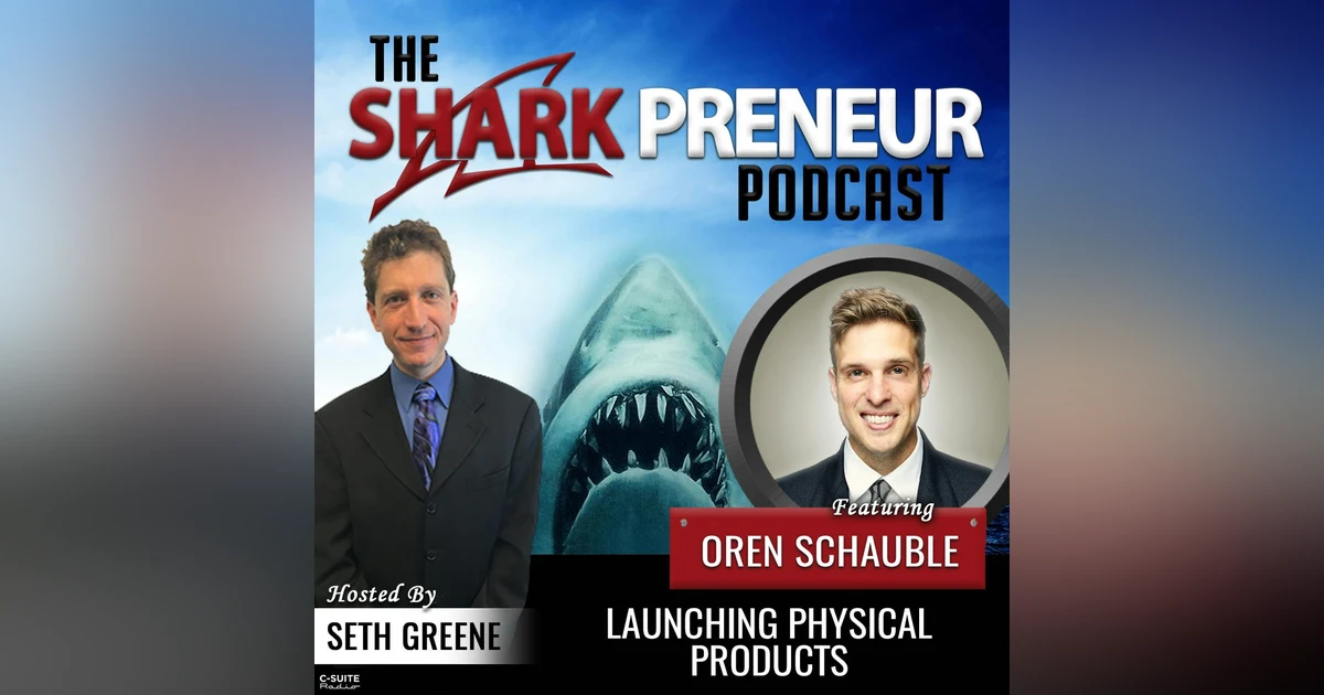861: Launching Physical Products with Oren Schauble