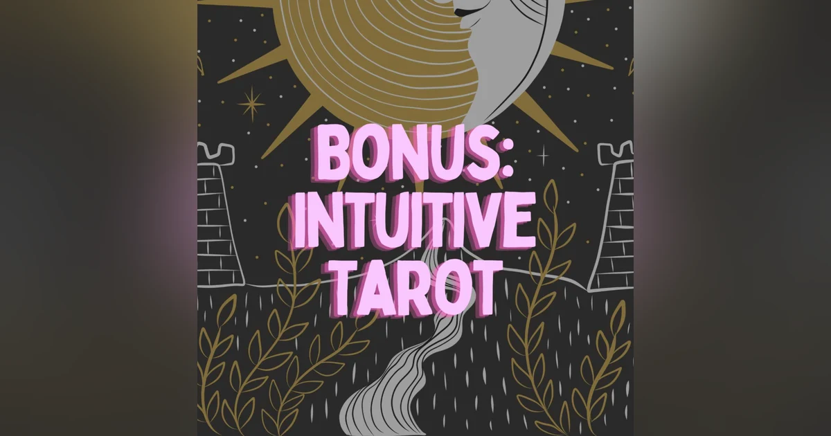Bonus: Intuitive Tarot